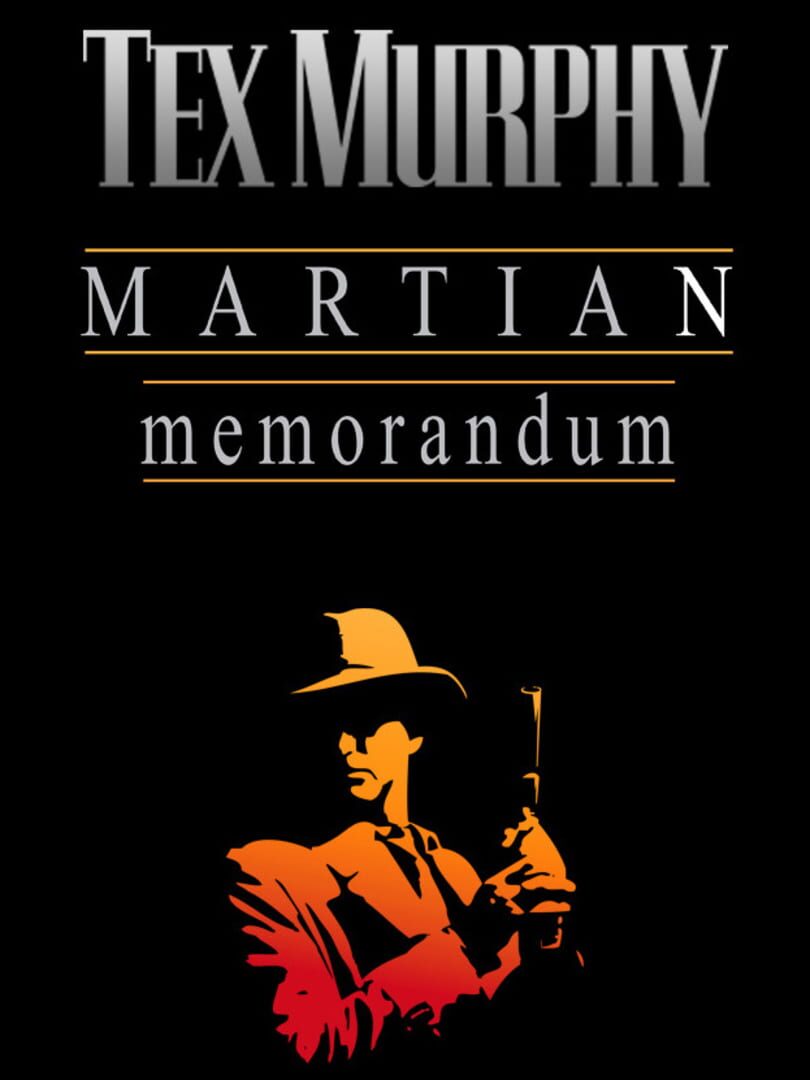 Tex Murphy: Martian Memorandum (1991)