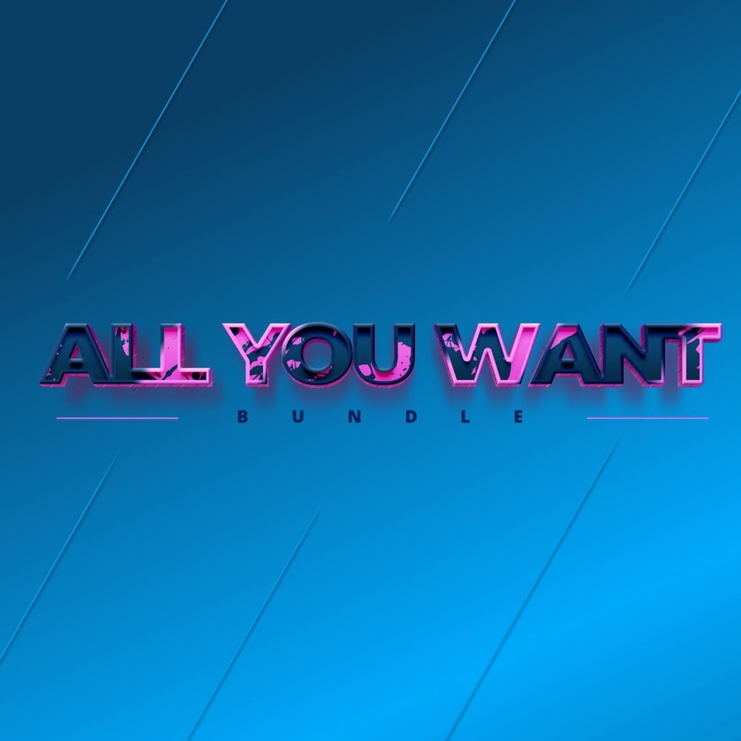 All You Want Bundle