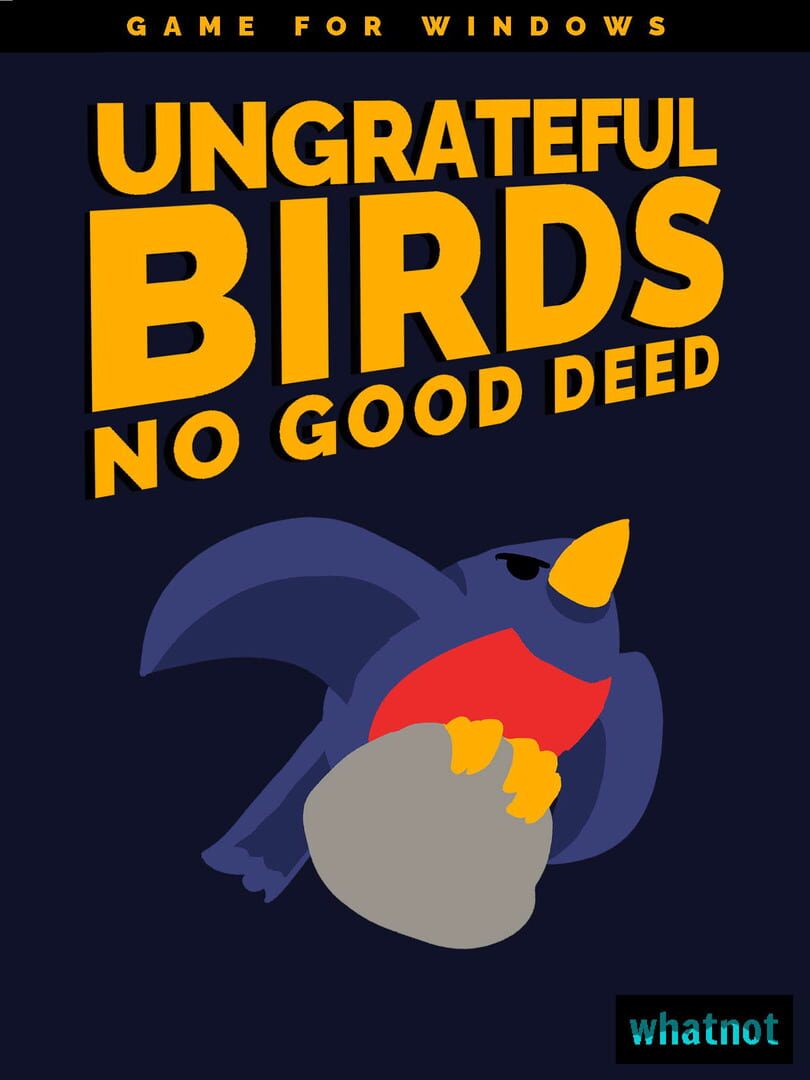 Ungrateful Birds: No Good Deed (2023)