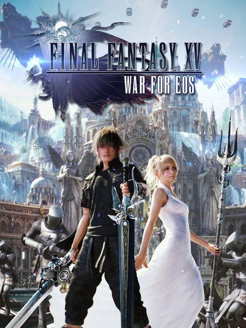 Final Fantasy XV: War for Eos