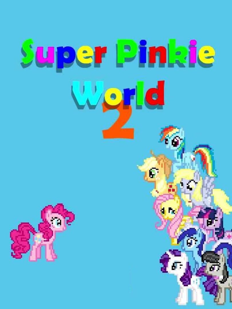 Super Pinkie World 2 (2011)