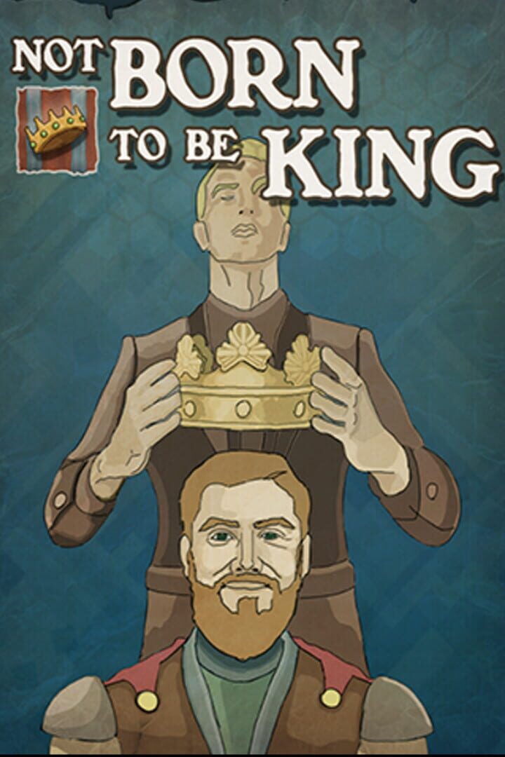 Not Born to be King
