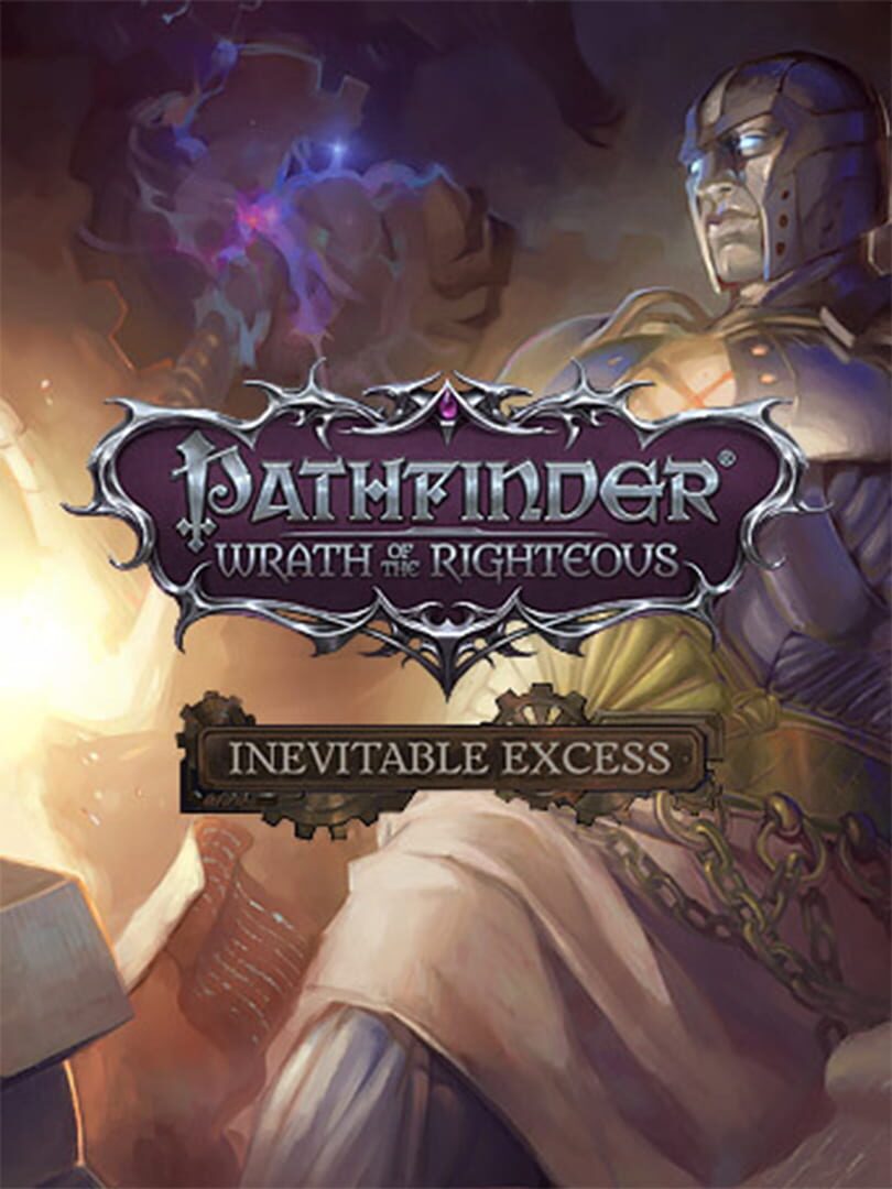 Cover image of Pathfinder: Wrath of the Righteous - Inevitable Excess