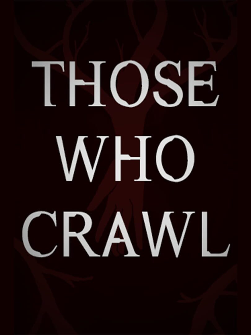 Those Who Crawl (2022)