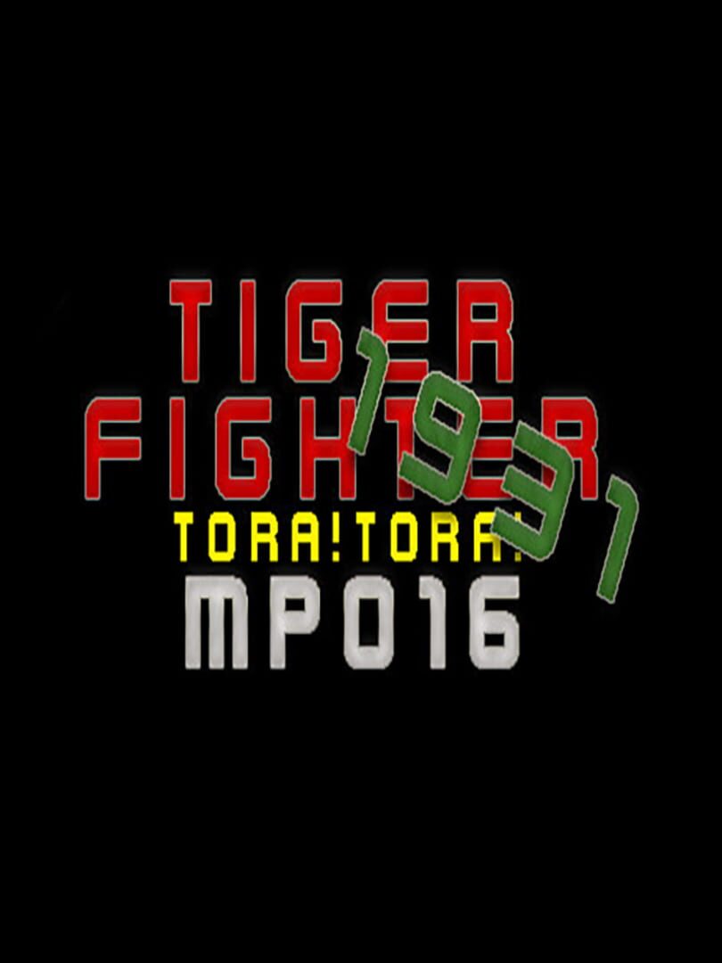 Tiger Fighter 1931: Tora!Tora! MP016 (2021)