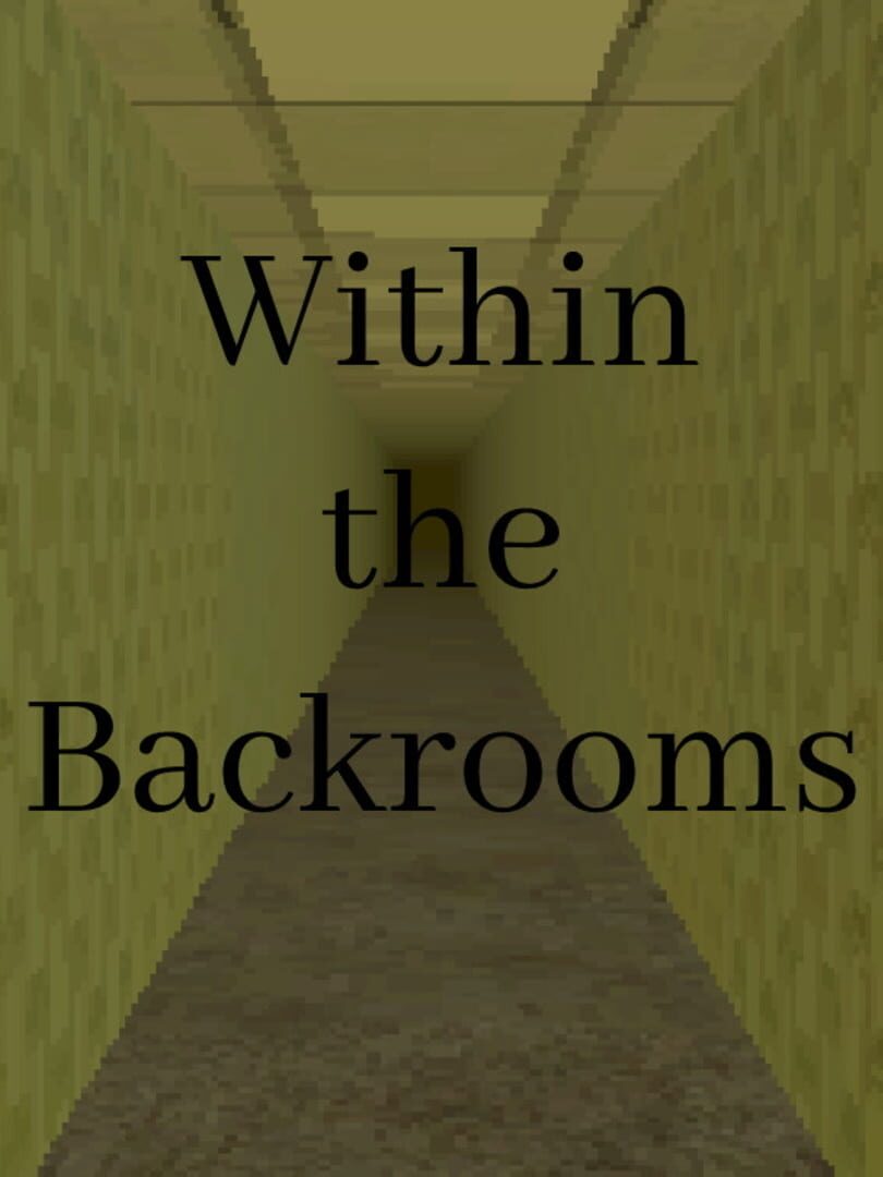 Within the Backrooms (2023)