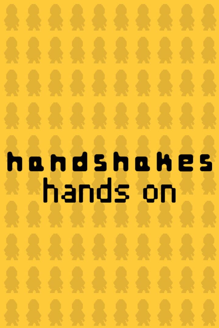 Handshakes: Hands On (2023)