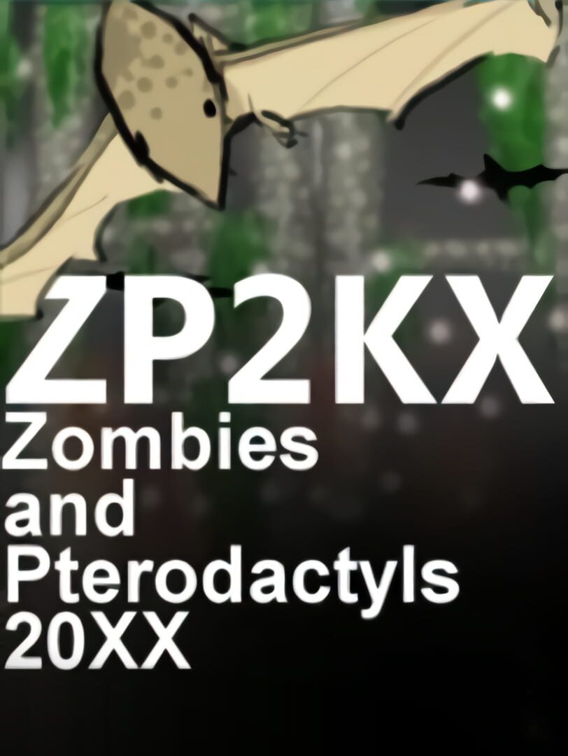 ZP2KX: Zombies and Pterodactyls 20XX (2010)