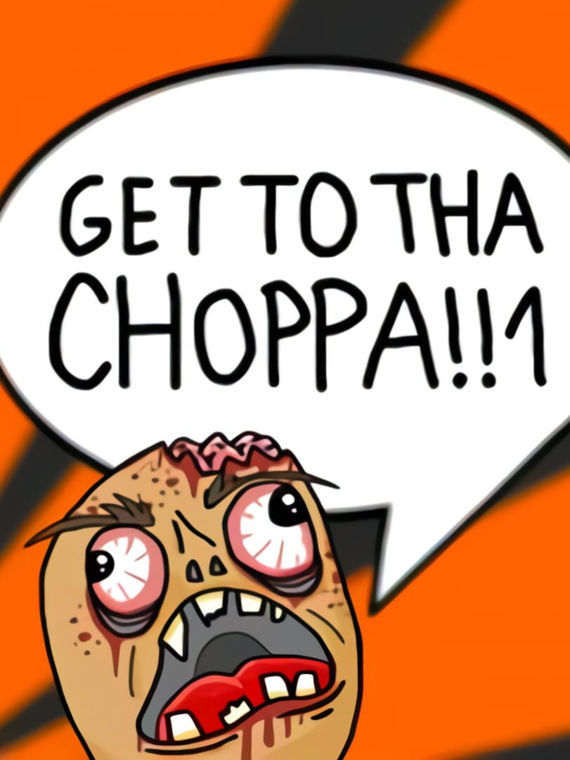 Get to tha Choppa!!1 (2010)