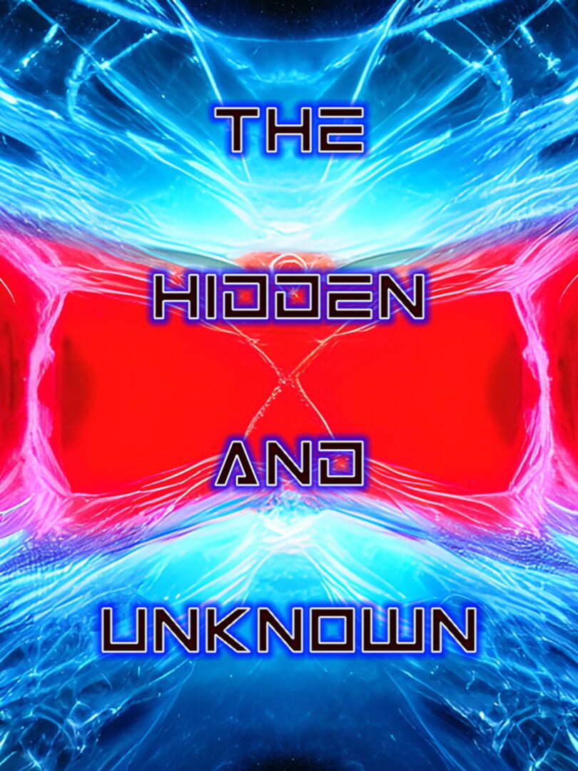 The Hidden and Unknown