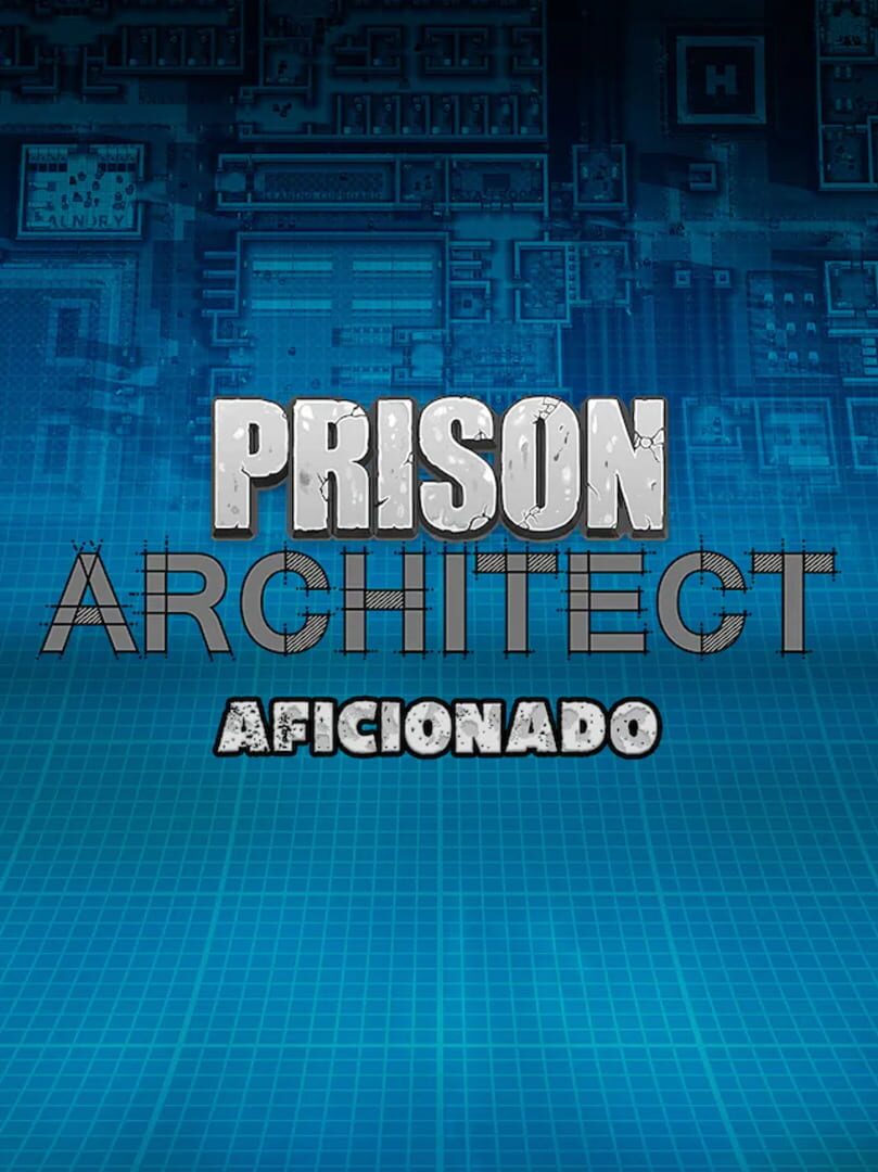 Prison Architect: Aficionado (2019)