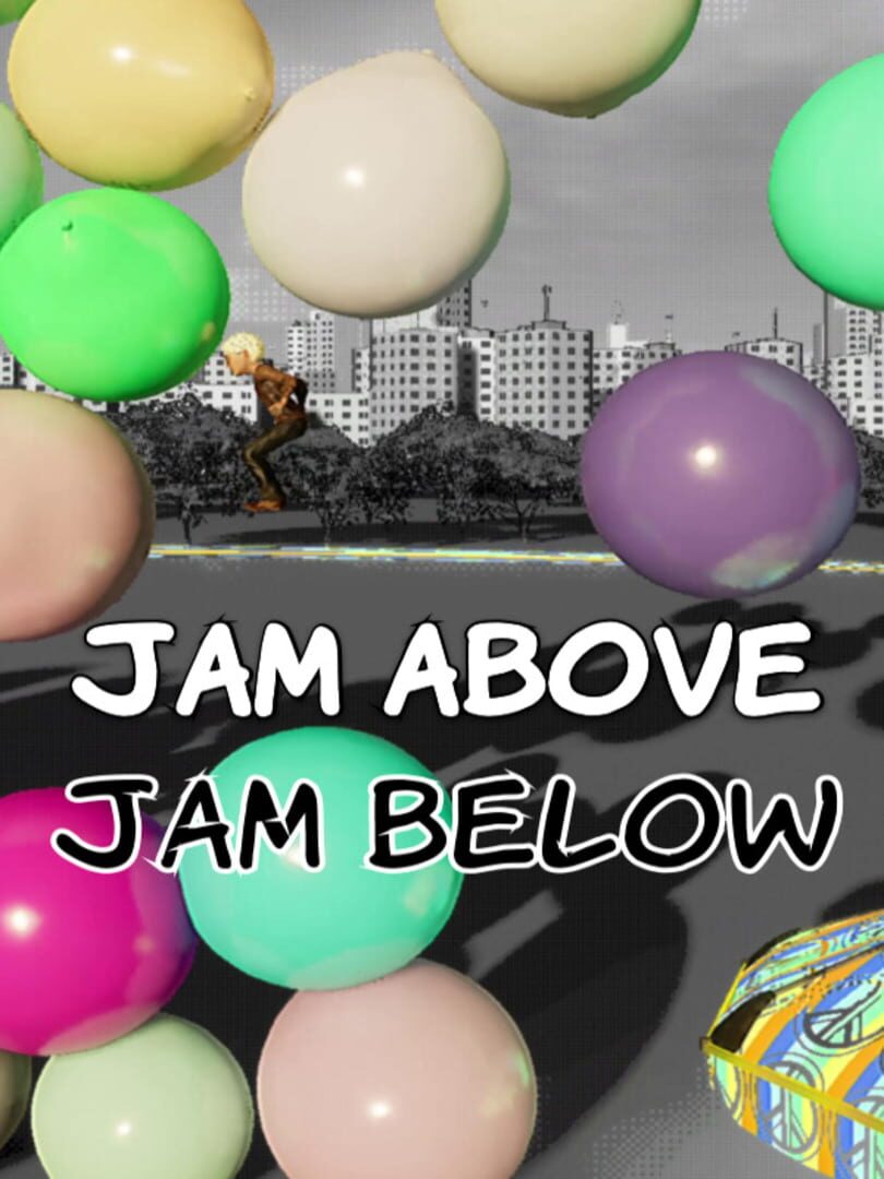 Jam Above Jam Below (2022)