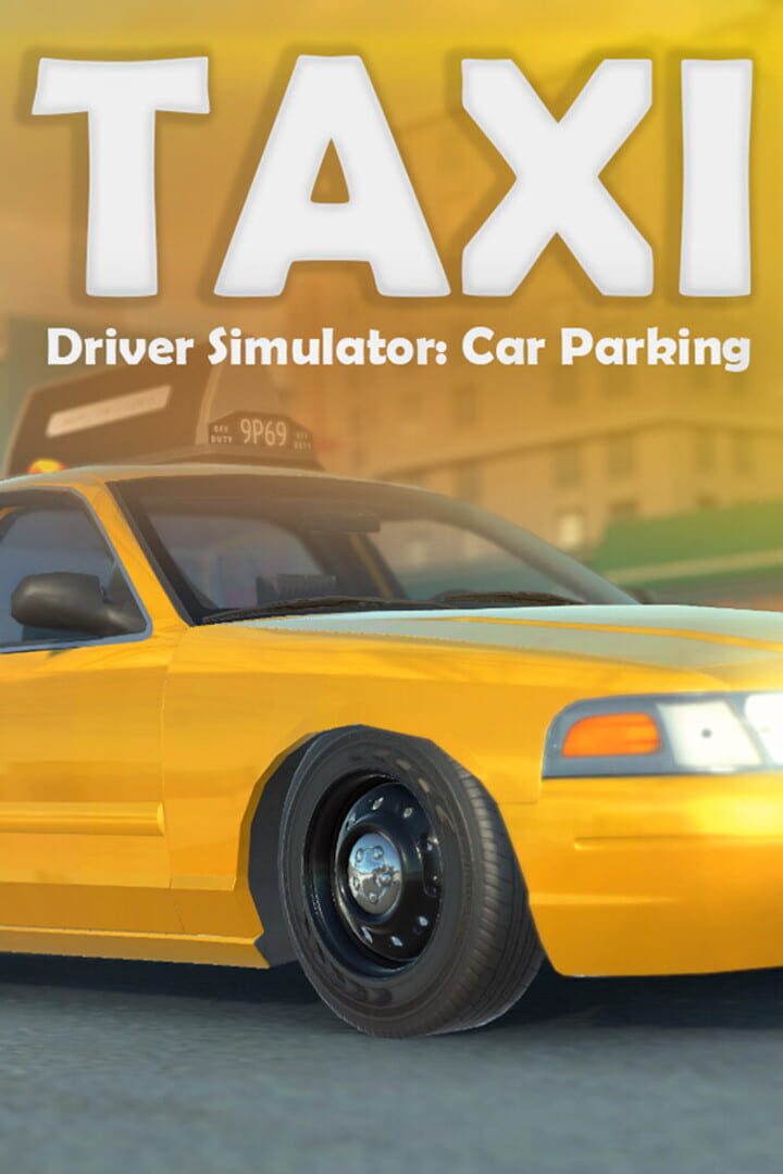 Taxi Driver Simulator: Car Parking (2023)