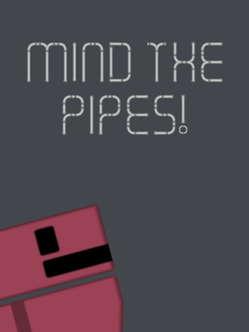 Mind the Pipes! Cover