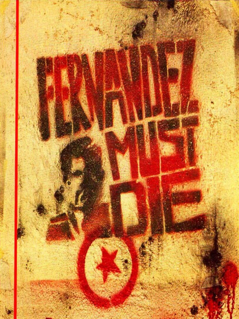 Fernandez Must Die