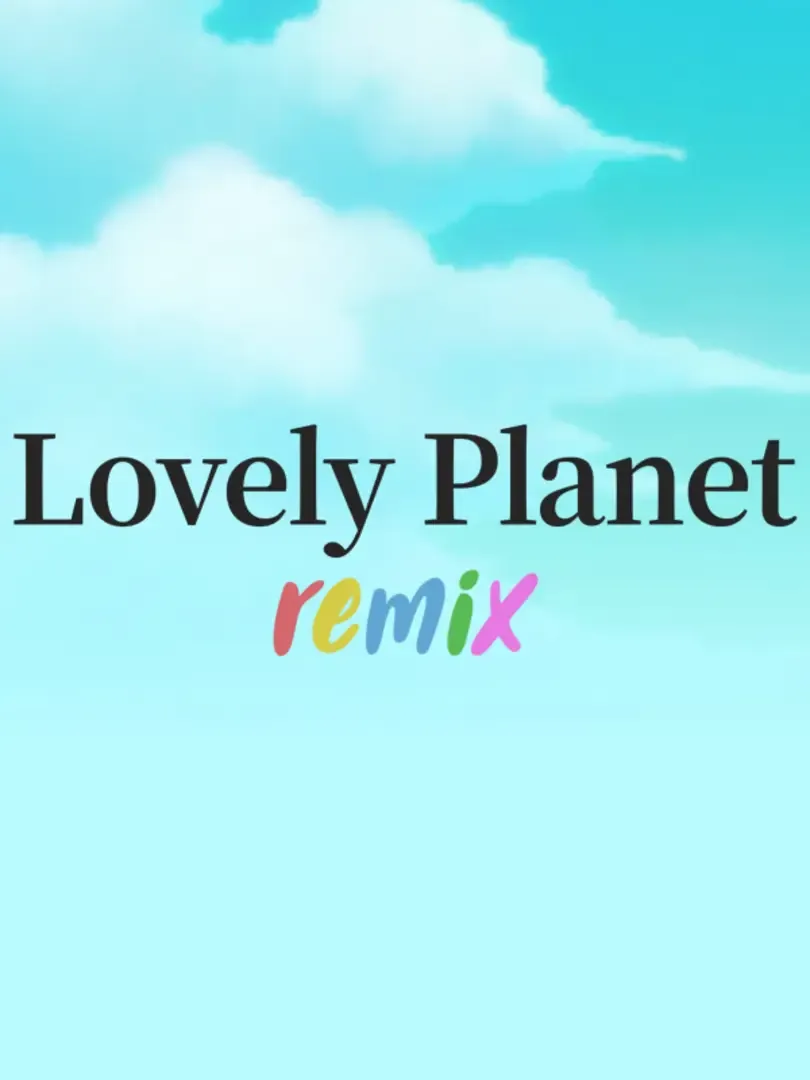 Lovely Planet Remix