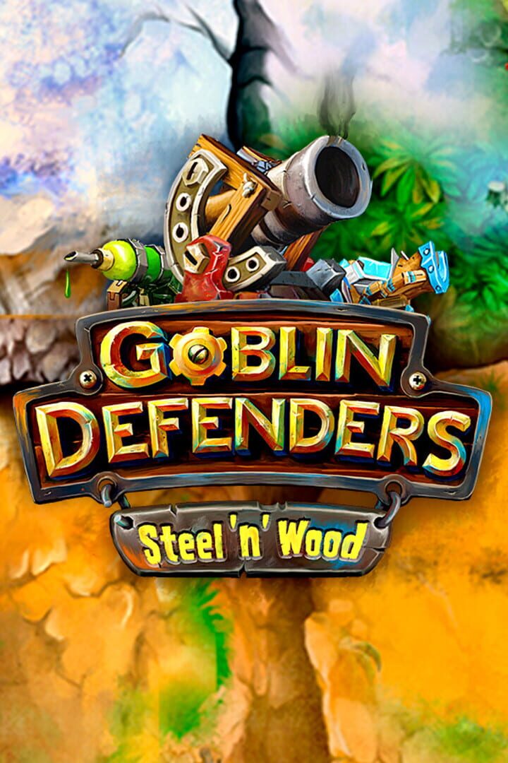 Goblin Defenders: Steel'n' Wood (2015)