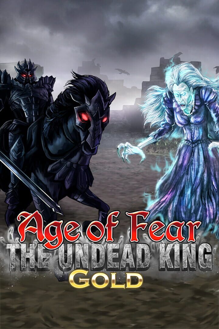 Age of Fear: The Undead King Gold (2019)