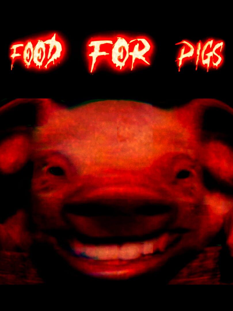 Food For Pigs (2021)