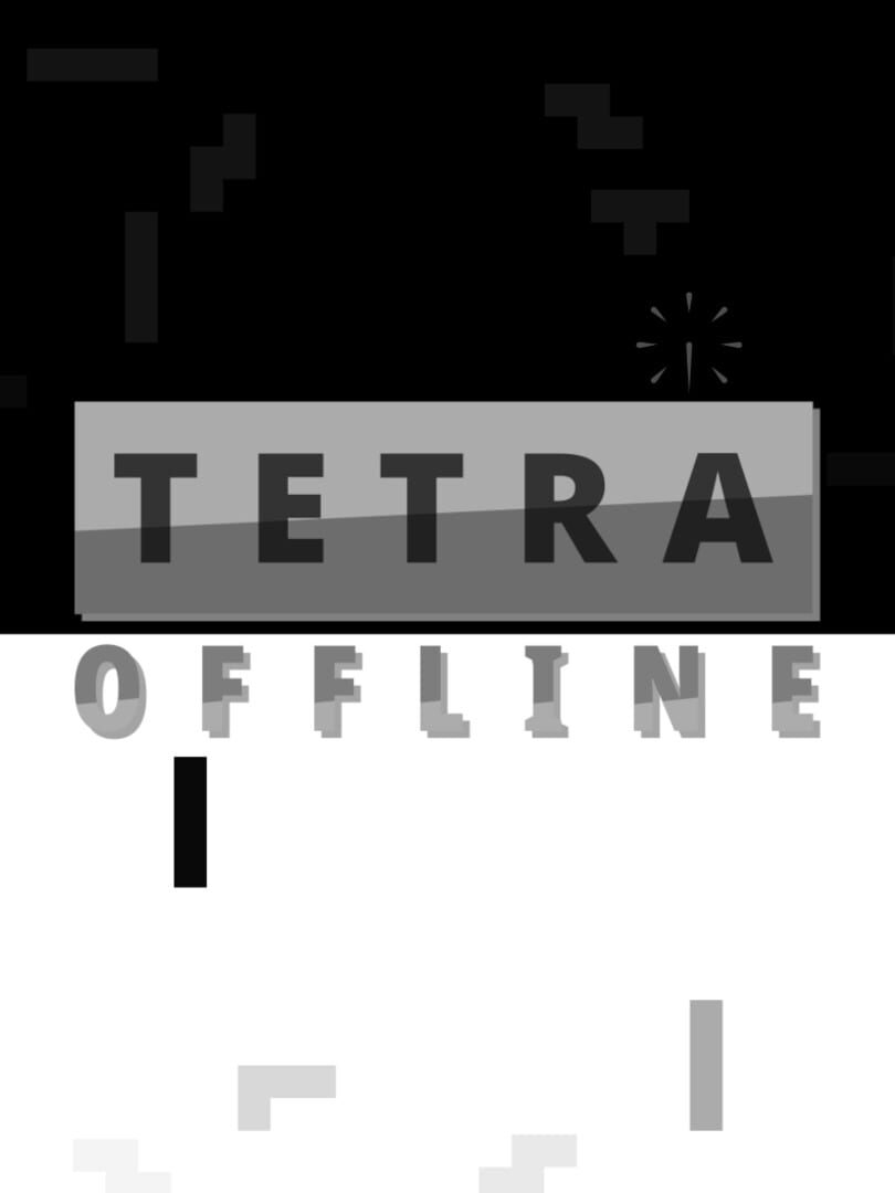 Tetra Offline (2021)