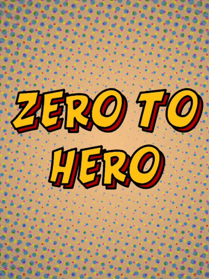 Zero to Hero (2023)