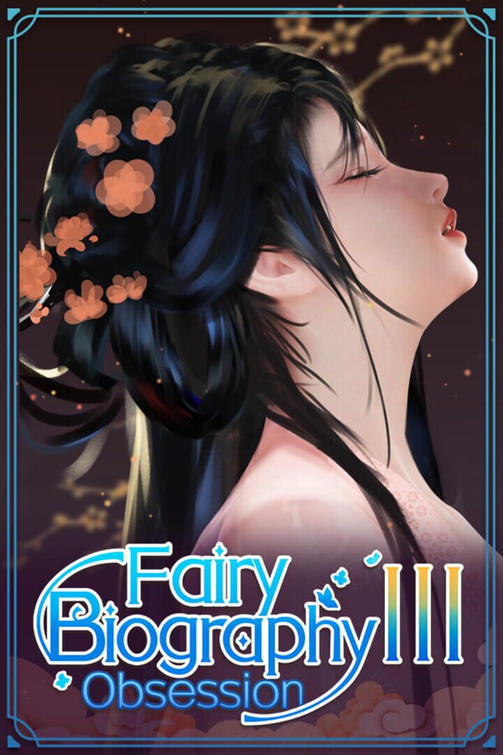 Fairy Biography 3: Obsession (2023)