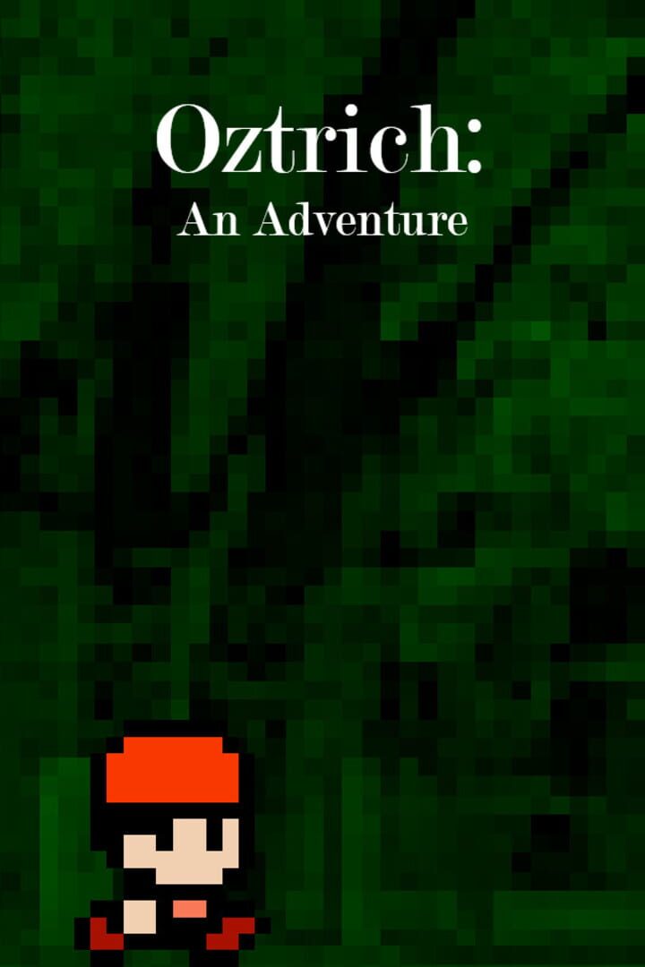 Oztrich: An Adventure