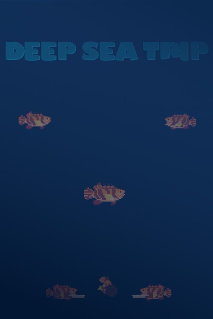 Deep Sea Trip