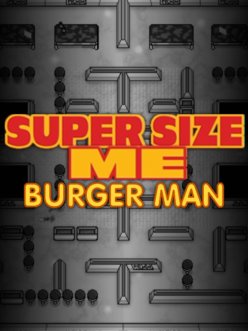 Super Size Me: Burger Man Cover