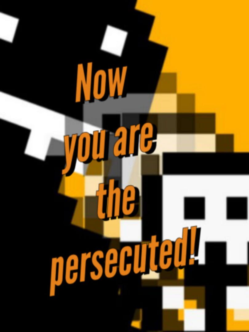 Now You Are the Persecuted