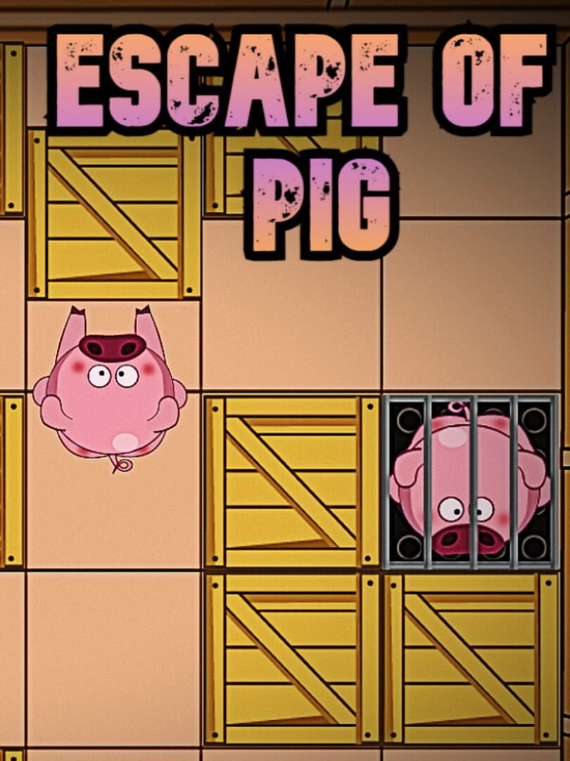 Escape of Pig