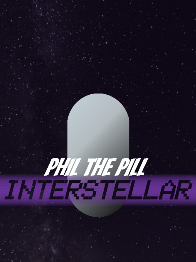 Phil the Pill: interstellar (2023)