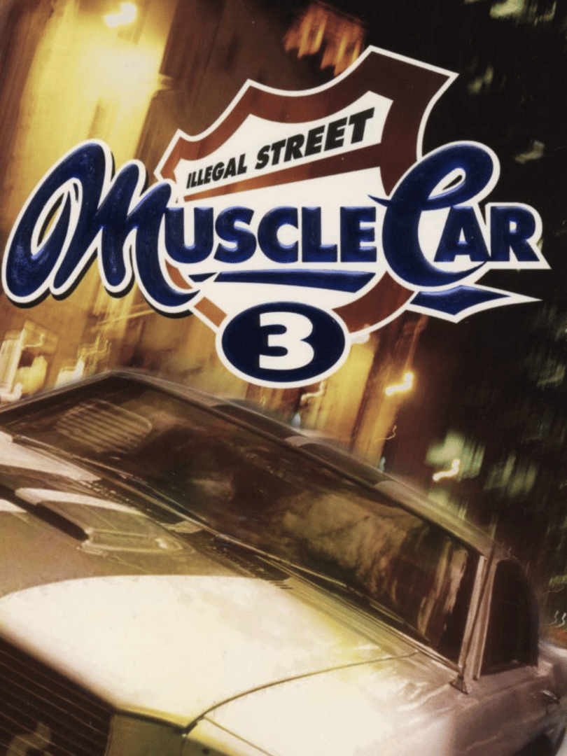 Muscle Car 3: Illegal Street Cover