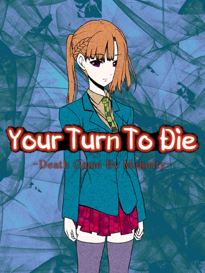 Your Turn to Die: Death Game by Majority (2017)