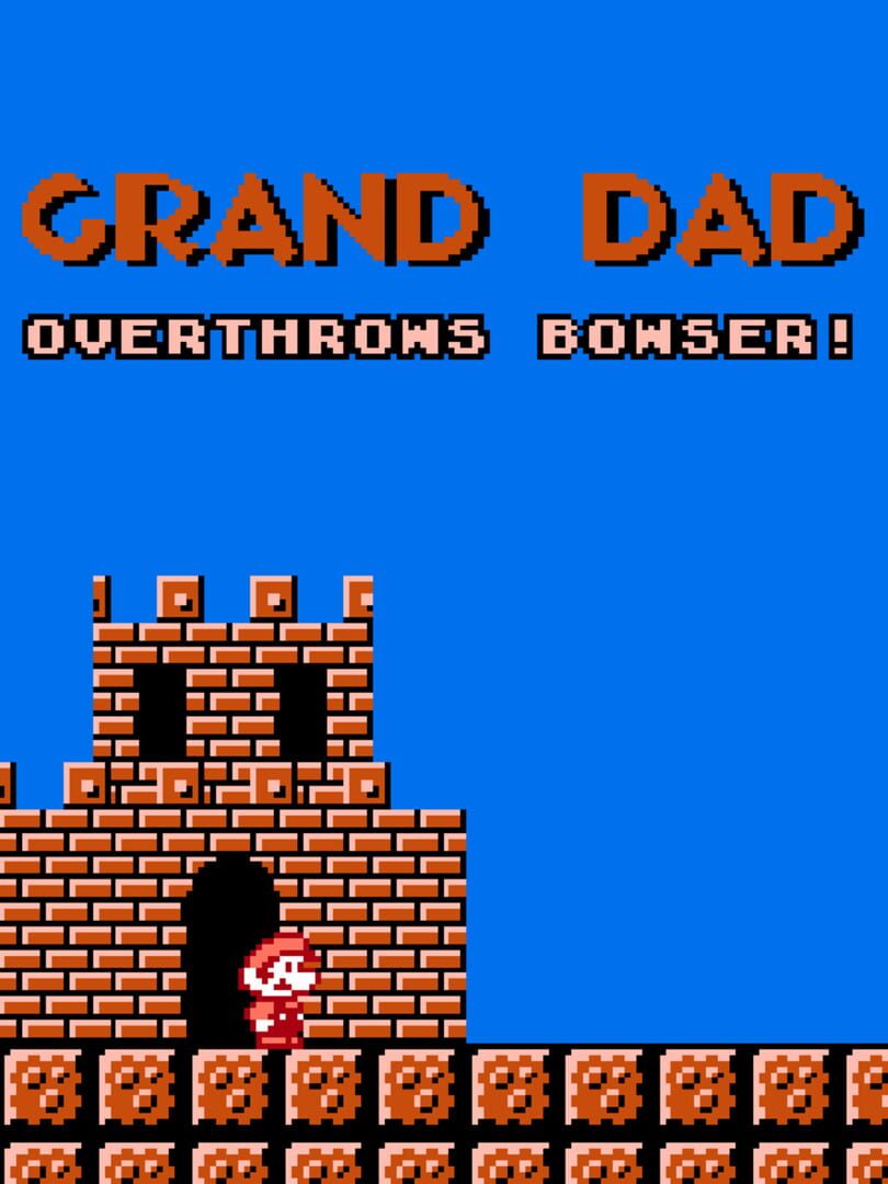 Grand Dad Overthrows Bowser (2020)