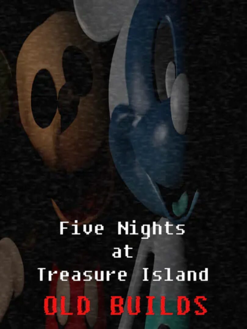 Five Nights at Treasure Island: Old Builds (2020)