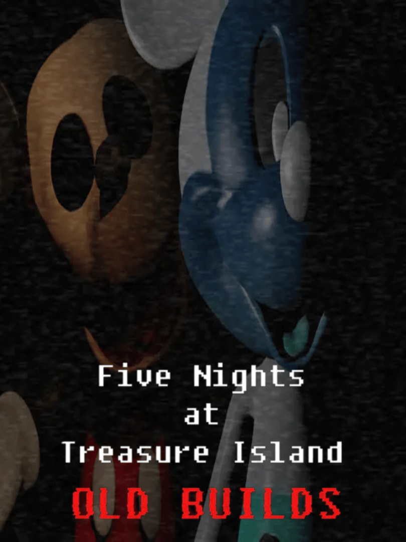 Five Nights at Treasure Island: Old Builds Cover