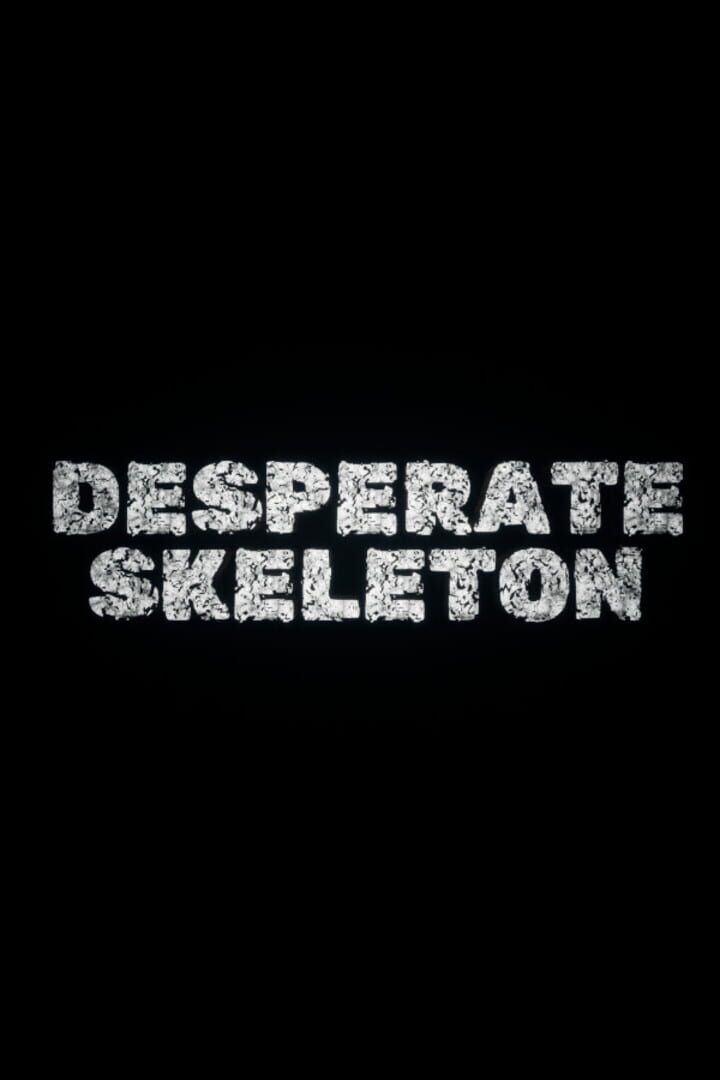 Cover image of Desperate Skeleton