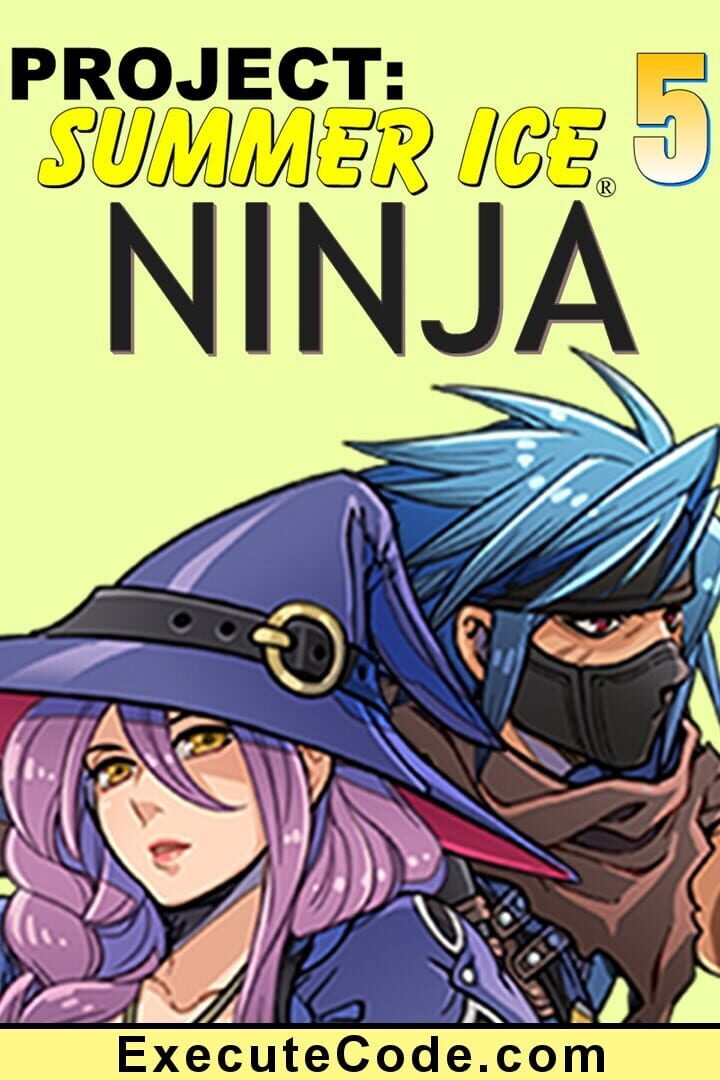 Project: Summer Ice 5 - Ninja