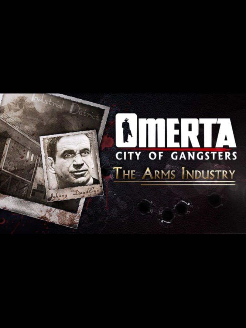 Omerta: City of Gangsters - The Arms Industry