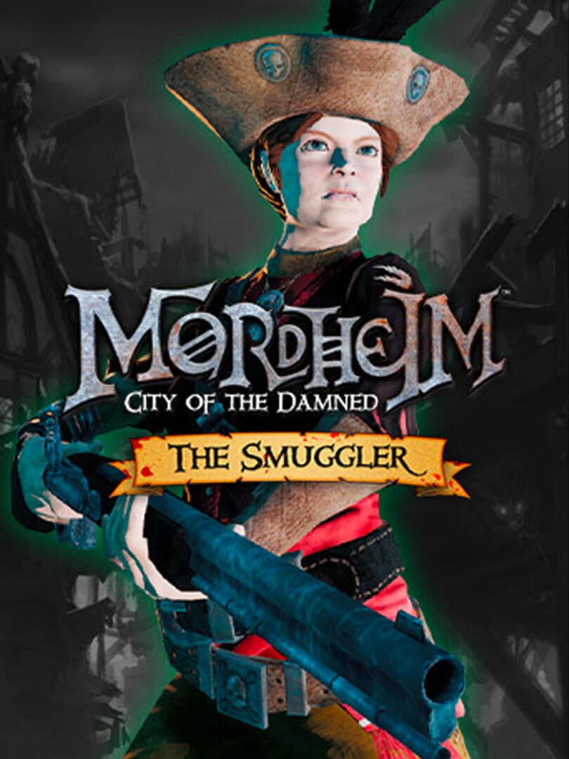 Mordheim: City of the Damned - The Smuggler (2016)