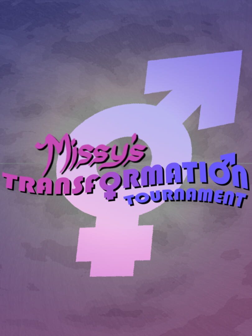 Missy's Transformation Tournament