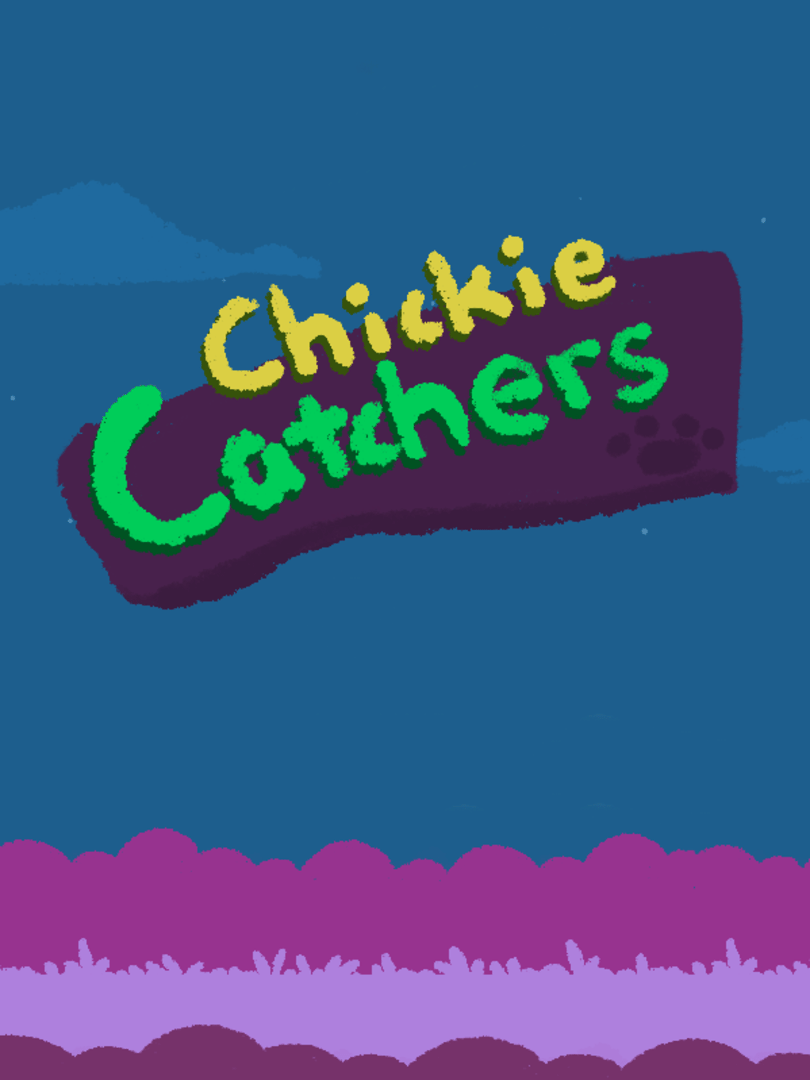 Chickie Catchers Cover