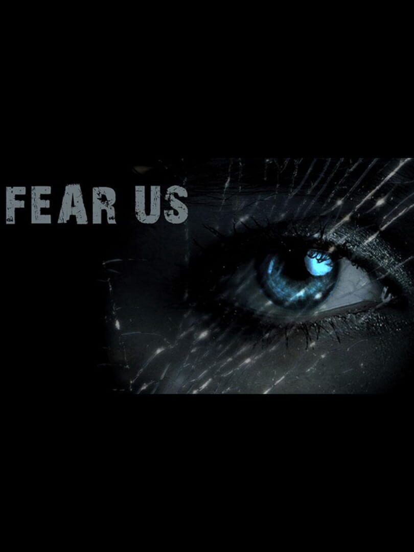 Fear Us (2018)