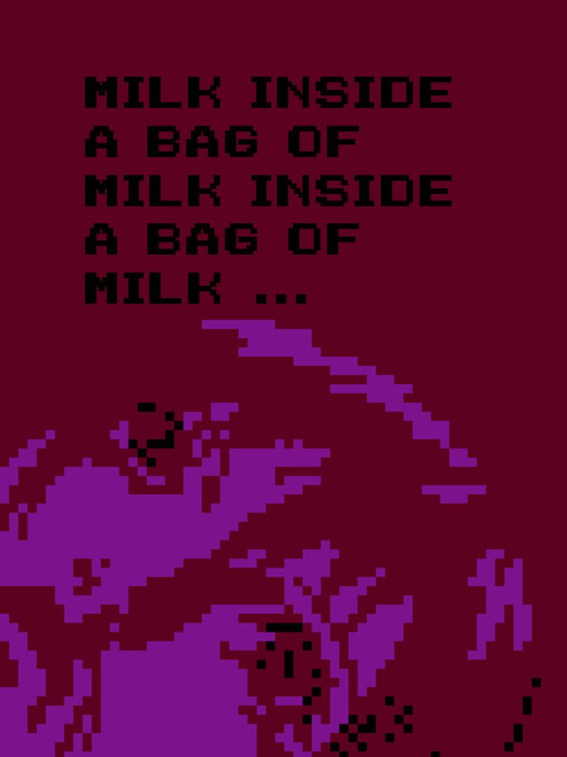 Milk inside a bag of milk inside a bag of milk (2020)