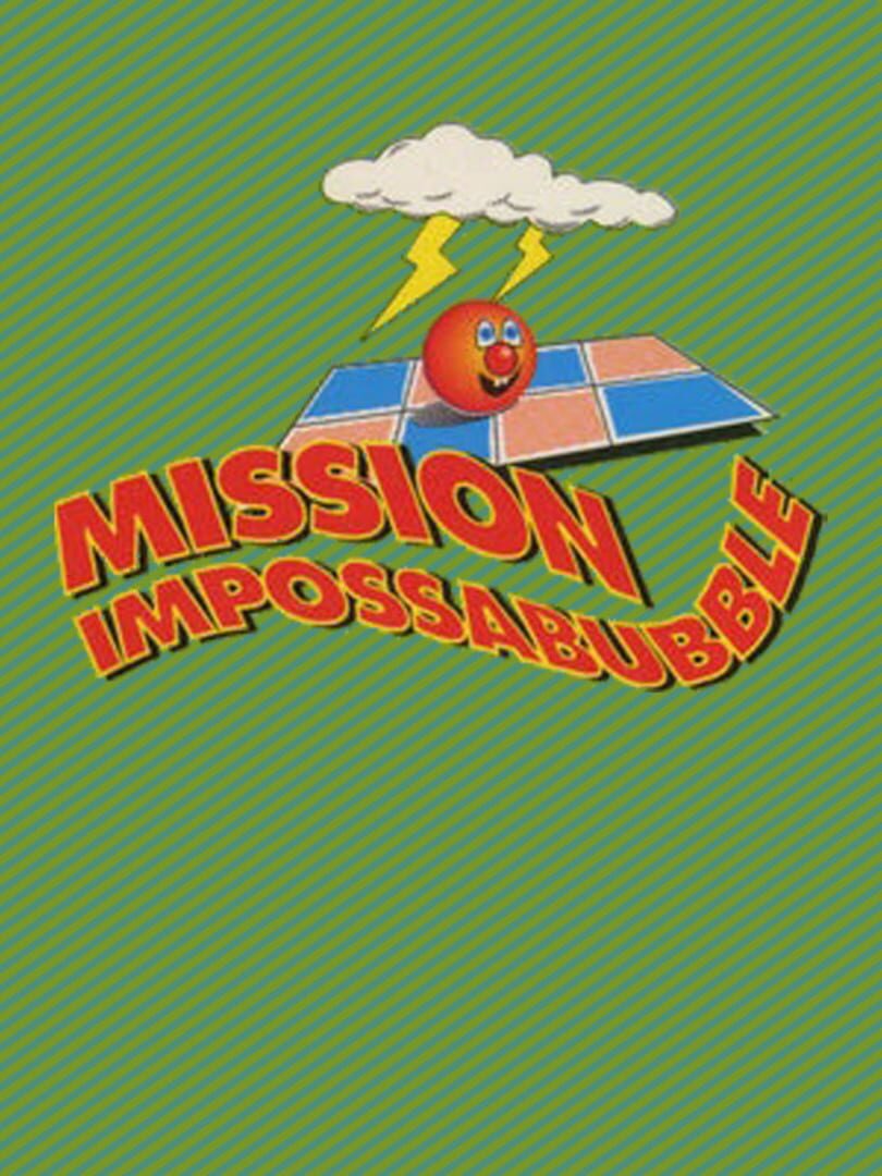 Mission Impossibubble (1989)