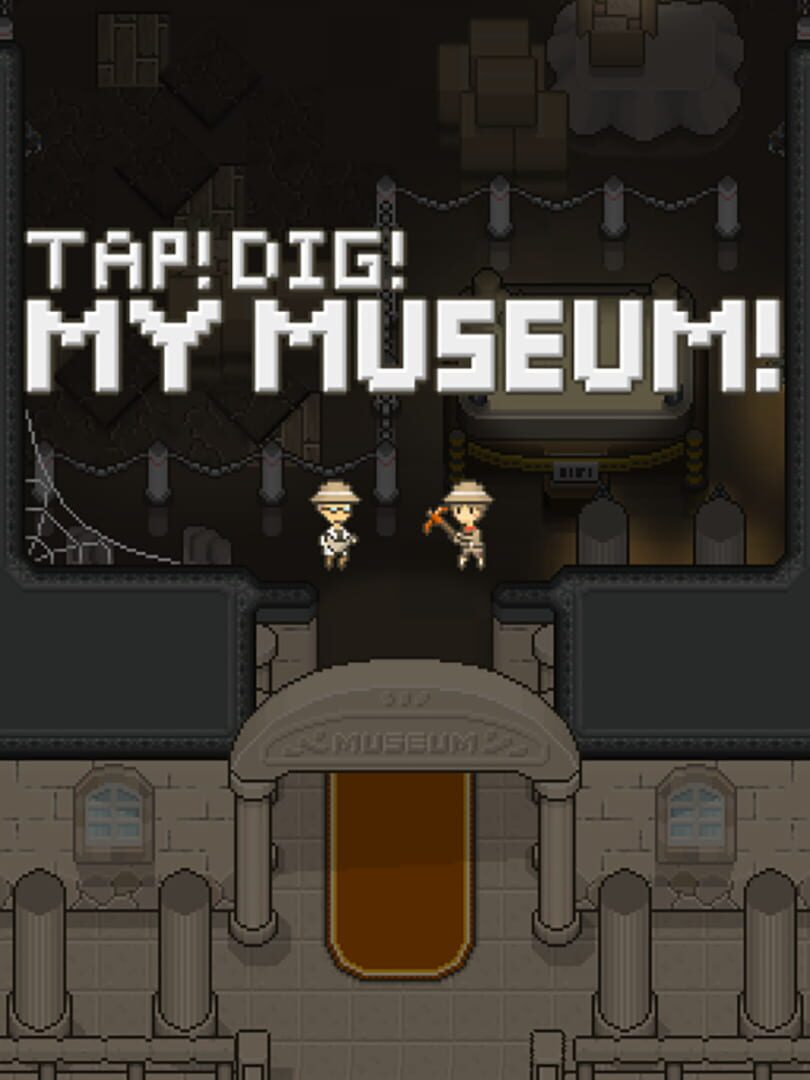 Tap! Dig! My Museum!