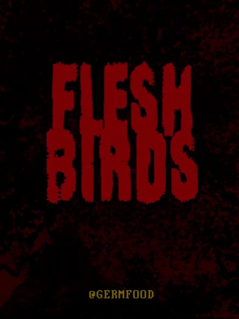 Fleshbirds (2019)