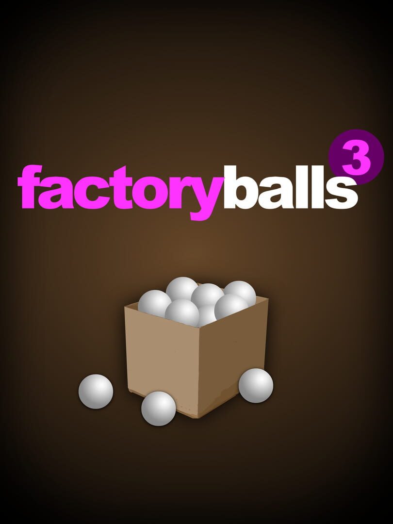 Factory Balls 3 (2010)