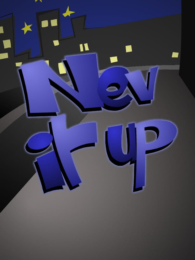 Nev It Up (2003)